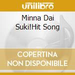 Minna Dai Suki!Hit Song cd