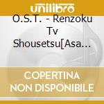 O.S.T. - Renzoku Tv Shousetsu[Asa Ga Kita]Original Soundtrack Vol.1 cd