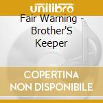 Fair Warning - Brother'S Keeper cd