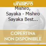 Mishiro, Sayaka - Mishiro Sayaka Best Selection 2016 cd musicale di Mishiro, Sayaka