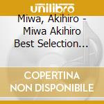 Miwa, Akihiro - Miwa Akihiro Best Selection 2016 cd