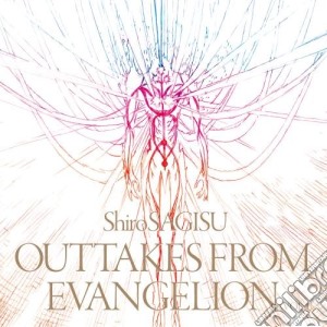 Shiro Sagisu - Outtakes From Evangelion cd musicale di Sagisu, Shiro
