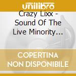 Crazy Lixx - Sound Of The Live Minority (Ja cd musicale di Crazy Lixx