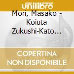 Mori, Masako - Koiuta Zukushi-Kato Tokiko Wo Utau- cd