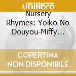 Nursery Rhymes: Yoiko No Douyou-Miffy Kara No Okuri Mono- (2 Cd) cd