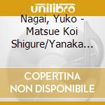 Nagai, Yuko - Matsue Koi Shigure/Yanaka Hotaru cd