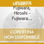 Fujiwara, Hiroshi - Fujiwara Hiroshi Zenkyoku Shuu 2017 cd