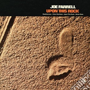 Joe Farrell - Upon This Rock cd musicale di Farrell, Joe