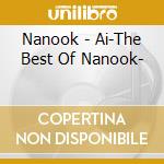 Nanook - Ai-The Best Of Nanook- cd musicale di Nanook