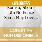 Kurusu, Shou - Uta No Prince Sama Maji Love Legend Star Duet Idol Song Kurusu Syo&Hyuga cd