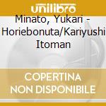 Minato, Yukari - Horiebonuta/Kariyushi Itoman cd