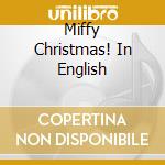 Miffy Christmas! In English cd