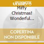 Miffy Christmas! Wonderful Music cd