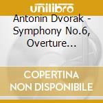 Antonin Dvorak - Symphony No.6, Overture 'Othello' cd