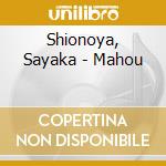 Shionoya, Sayaka - Mahou cd musicale di Shionoya, Sayaka