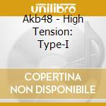 Akb48 - High Tension: Type-I cd