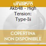 Akb48 - High Tension: Type-Iii cd