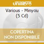 Various - Minyou (5 Cd) cd