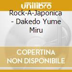 Rock-A-Japonica - Dakedo Yume Miru cd