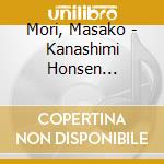 Mori, Masako - Kanashimi Honsen Nihonkai/Tachimachi Misaki/Aishou Ka cd