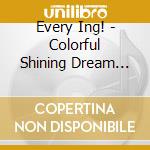 Every Ing! - Colorful Shining Dream First Date cd