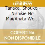 Tanaka, Shouko - Nishikie No Mai/Anata Wo Sagashite cd