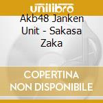 Akb48 Janken Unit - Sakasa Zaka cd musicale di Akb48 Janken Unit