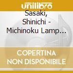Sasaki, Shinichi - Michinoku Lamp No Yado/Tokyo Zakura cd