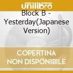 Block B - Yesterday(Japanese Version) cd