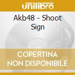 Akb48 - Shoot Sign cd