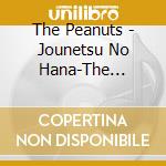 The Peanuts - Jounetsu No Hana-The Peanuts Yougaku Cover Best cd