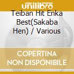 Teiban Hit Enka Best(Sakaba Hen) / Various cd
