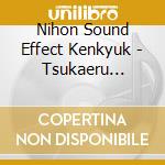 Nihon Sound Effect Kenkyuk - Tsukaeru Koukaon Best cd musicale di Nihon Sound Effect Kenkyuk