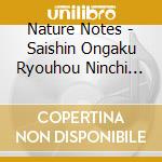 Nature Notes - Saishin Ongaku Ryouhou Ninchi Ryoku.Kioku Ryoku Up Best cd