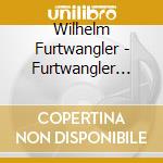 Wilhelm Furtwangler - Furtwangler Rekishi Teki Fukki Ensou cd musicale di Wilhelm Furtwangler