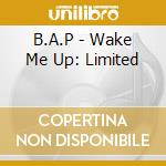 B.A.P - Wake Me Up: Limited cd