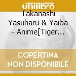 Takanashi Yasuharu & Yaiba - Anime[Tiger Mask W]-O.S.T.Inal Soundtrack cd
