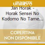 Jan Horak - Horak Sensei No Kodomo No Tame No Piano Meikyoku Shuu Burgmuller 25 No R cd