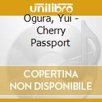 Ogura, Yui - Cherry Passport cd