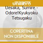 Uesaka, Sumire - Odore!Kyukyoku Tetsugaku cd