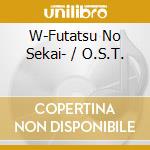 W-Futatsu No Sekai- / O.S.T. cd