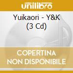 Yuikaori - Y&K (3 Cd) cd