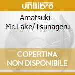 Amatsuki - Mr.Fake/Tsunageru cd