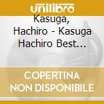 Kasuga, Hachiro - Kasuga Hachiro Best Selection 2017 cd