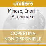 Minase, Inori - Aimaimoko cd