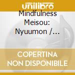 Mindfulness Meisou: Nyuumon / Various cd