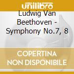 Ludwig Van Beethoven - Symphony No.7, 8 cd musicale di Wilhelm Beethoven / Furtwangler