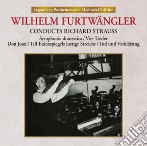 Wilhelm Furtwangler: Conducts Richard Strauss cd musicale di Wilhelm Furtwangler