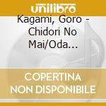 Kagami, Goro - Chidori No Mai/Oda Nobunaga cd