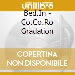 Bed.In - Co.Co.Ro Gradation cd